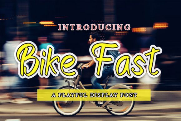 Bike Fast: A Friendly Script Handwritten Font for Warm, Authentic Branding