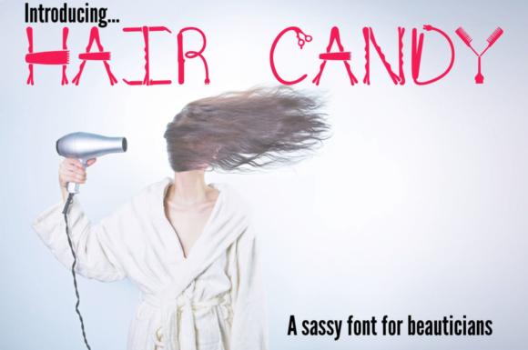 Hair Candy Sassy Font for Beauticians: A Script Handwritten Font That Delivers Personality on Screen