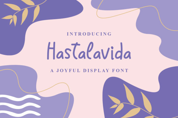 Hastalavida: A Playful Script Handwritten Font for Real Branding