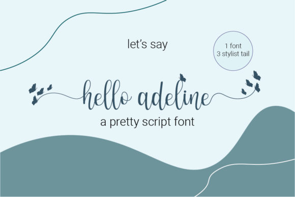 Hello Adeline: An Elegant Script Handwritten Font for Real Branding